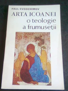 ARTA ICOANEI O TEOLOGIE A FRUMUSETII - PAUL EVDOCHIMOV