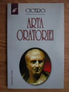 ARTA ORATORIEI - CICERO