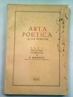 ARTA POETICA A LUI HORATIU - H. MIHAESCU