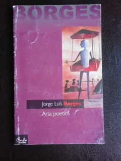 Arta poetica , Jorge Luis Borges , 2002