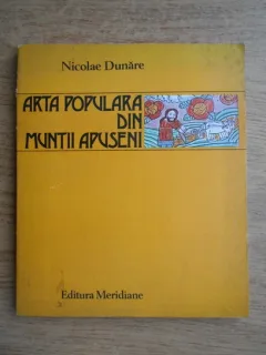 ARTA POPULARA DIN MUNTII APUSENI - NICOLAE DUNARE