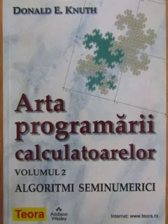 Arta programarii calculatoarelor. Vol. 2. Algoritmii seminumerici - Donald E. Knuth