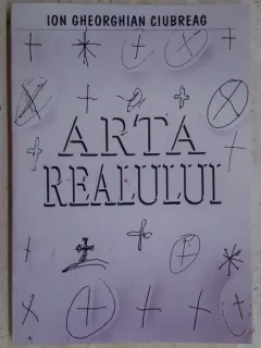Arta realului - Ion Gheorghian Ciubreag, cu dedicatia autorului