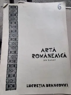 Arta Romaneasca din Banat - Lucretia Brancovici vol.6/1930