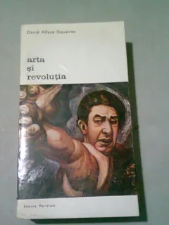 ARTA SI REVOLUTIA - DAVID ALFARO SIQUEIROS