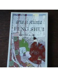 ARTA SI STIINTA FENG SHUI - HENRY B. LIN