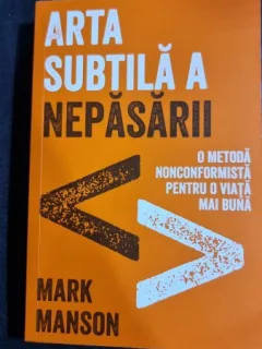 Arta subtila a nepasarii - Mark Manson