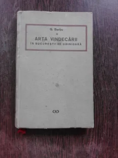 Arta Vindecarii in Bucurestii de Odinioara , G. Barbu , 1967