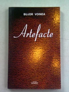 ARTEFACTE - BUJOR VOINEA  (CU SEMNATURA AUTORULUI)