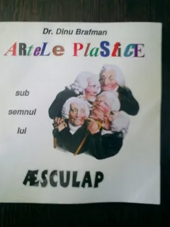 Artele plastice sub semnul lui AEsculap - Dinu Brafman