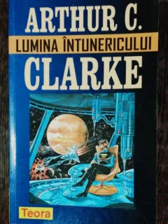 ARTHUR .C.CLARKE - LUMINA INTUNERICULUI