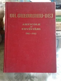ARTICOLE SI CUVANTARI 1961-1962 - GH. GHEORGHIU DEJ