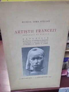 Artistii francezi inspirati de africa Expozitie 23 Octombrie-25 Decembrie 1933