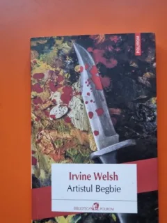 Artistul Begbie - Irvine Welsh