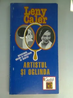 ARTISTUL SI OGLINDA - LENY CALER