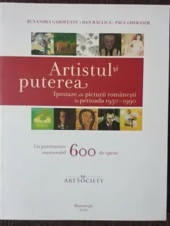 ARTISTUL SI PUTEREA - RUXANDRA GAROFEANU, DAN HAULICA, PAUL GHERASIM