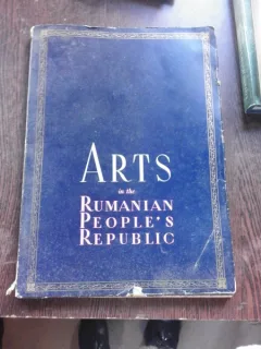 ARTS IN THE RUMANIAN PEOPLE'S REPUBLIC, ALBUM, TEXT IN LIMBA ENGLEZA
