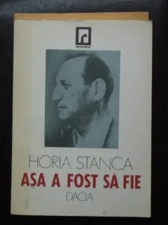 Asa a fost sa fie... Horia Stanca