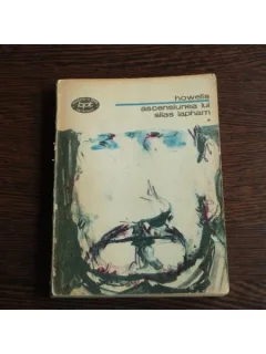 Ascensiunea lui Silas Lapham , Volum I , William Dean Howells