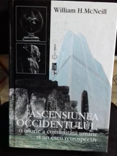 ASCENSIUNEA OCCIDENTULUI - WILLIAM H. MCNEILL
