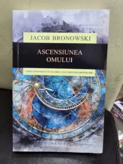 Ascensiunea omului - Jacob Bronowski