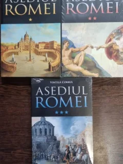 Asediul Romei Vol I, II si III - Vintila Corbul