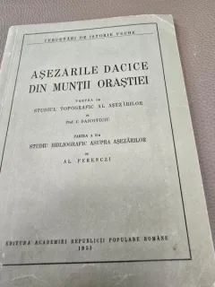 Asezarile dacice din muntii Orastiei - C. Daicoviciu si Al. Ferenczi