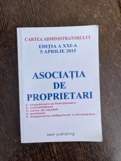 Asociatia de proprietari. Organizare si functionare, contabilitate, carte de imobil, gestiune, asigurarea obligatorie a locuintelor