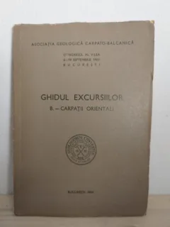 Asociatia Geologica Carpato-Balcnica - Ghidul Excursiilor B. -Carpatii Orientali. Congresul al V-lea 4-19 Septembrie 1961