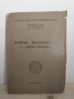 Asociatia Geologica Carpato-Balcnica - Ghidul Excursiilor C. -Carpatii Meridionali. Congresul al V-lea 4-19 Septembrie 1961