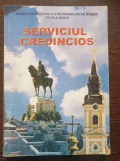 Asociatia Nationala a Veteranilor de Razboi Filiala Bihor - Serviciul Credincios