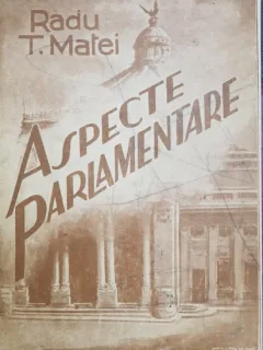 Aspecte parlamentare - Radu T. Matei