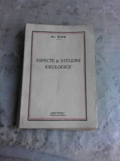 ASPECTE SI ATITUDINI IDEOLOGICE - AL. DIMA