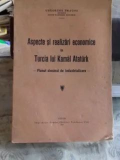 ASPECTE SI REALIZARI ECONOMICE IN TURCIA LUI KAMAL ATATURK