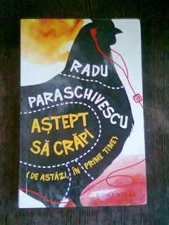 ASTEPT SA CRAPI - RADU PARASCHIVESCU