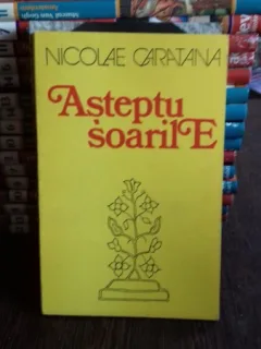 ASTEPTU SOARILE (POEME IN DIALECTUL AROMAN) - NICOLAE CARATANA