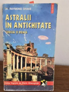 Astraii in antichitate. Grecia si Roma - W. Raymond Drake