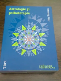ASTROLOGIE SI PSIHOTERAPIE - FRITZ RIEMANN