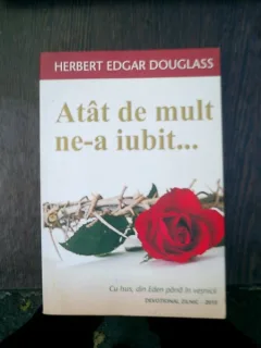 Atat de mult ne-a iubit... - Herbert Edgar Douglas