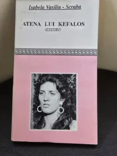 Atena lui Kefalos Isabela Vasiliu Scraba  cu dedicatia autoarei pentru Dan Grigorescu