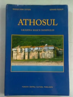 ATHOSUL GRADINA MAICII DOMNULUI - GERHARD TRUMLER