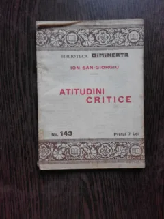 ATITUDINI CRITICE - ION SAN-GIORGIU