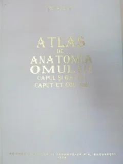 ATLAS DE ANATOMIA OMULUI.CAPUL SI GATUL/CAPUT ET COLLUM-ION PASAT 1995
