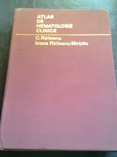 ATLAS DE HEMATOLOGIE CLINICA - C. RAILEANU