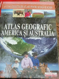 ATLAS GEOGRAFIC AMERICA SI AUSTRALIA - DENIS SEHIC, DEMIR SEHIC