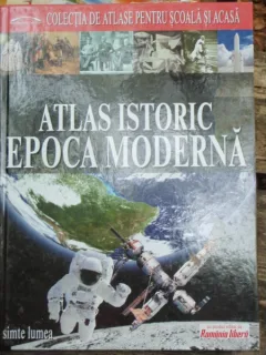 ATLAS ISTORIC EPOCA MODERNA