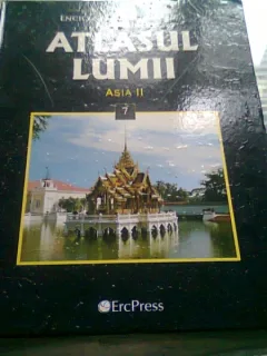 ATLASUL LUMII  ASIA II ENCICLOPEDIA GEOGRAFICA A FAMILIEI