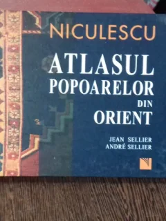 ATLASUL POPOARELOR DIN ORIENT - JEAN SELLIER