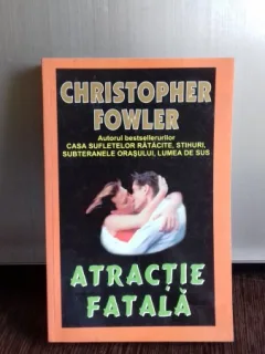 ATRACTIE FATALA-CHRISTOPHER FOWLER