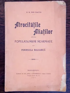 Atrocitatile aliatilor contra populatiunilor nearmate din peninsula balcaniva - N.S. Din Dacia